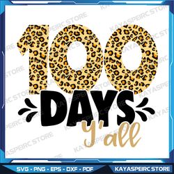 100 days y'all svg png, leopard png, 100th days of school png, back to school png, teacher school png, instant download