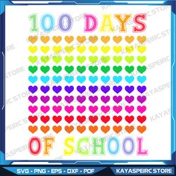 100 Days Of School Svg, Colorful Svg, Heart Shape Svg, 100th Day Of School Teacher Svg, Teacher School Svg