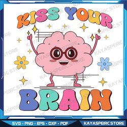 kiss your brain svg, kiss your brain svg, teachers love brains, teacher svg, back to school svg, instant download