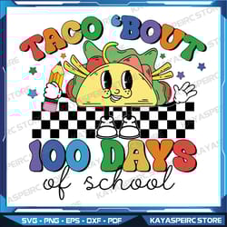 taco 'bout 100 days of school svg, happy 100 days svg, taco svg, teacher 100 days of school, instant download