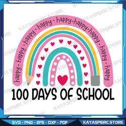happy 100th day of school teacher kids svg, 100 days rainbow svg, teacher rainbow svg, pencil, kids design