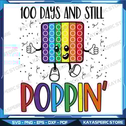 100 days and still poppin svg, 100th day of school boys girls svg, poppin my way through 100 days of school svg, designs