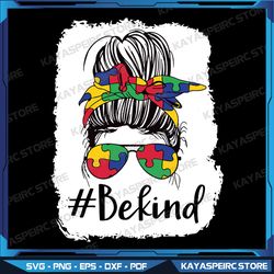 be kind autism awareness messy bun girl teesp svg, be kind life design, be kind life download, be kinddesign, messy bun