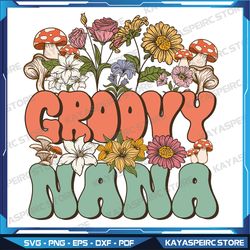Groovy Nana Floral Hippie Retro Daisy Flower Mother's Day Svg, Retro Floral Nana, Retro Hippie Flowers