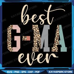 best g-ma ever gifts leopard print mothers day svg, best g-ma ever svg, make a personalized mother day, silhouette