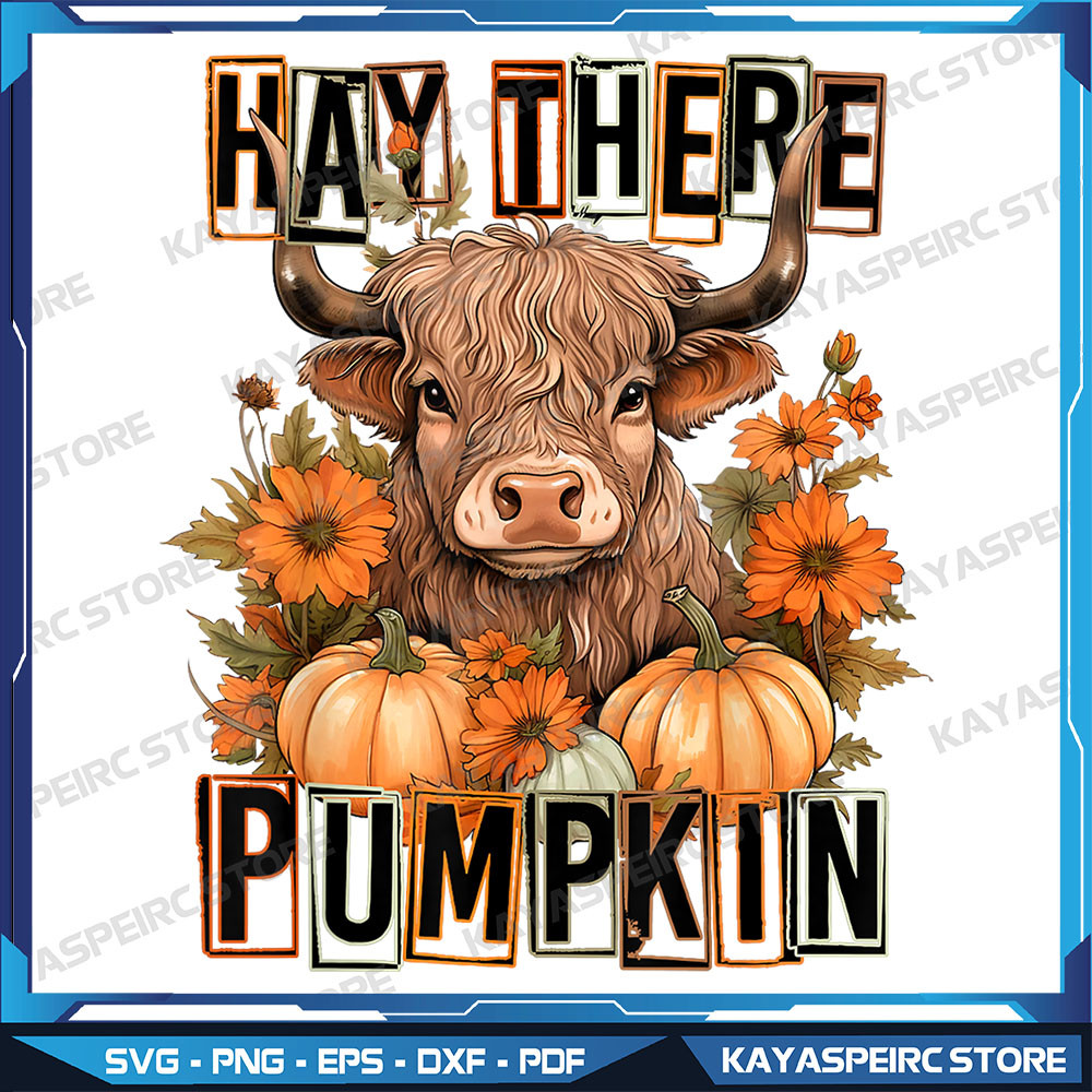 Hay There Pumkin Highland Cow Png Fall Autumn Thanksgiving Png Funny Fall Sublimation Tumbler Hay There Pumpkin 0