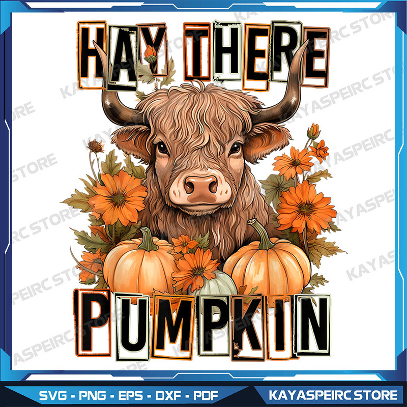 Hay There Pumkin Highland Cow Png Fall Autumn Thanksgiving Png Funny Fall Sublimation Tumbler Hay There Pumpkin 0