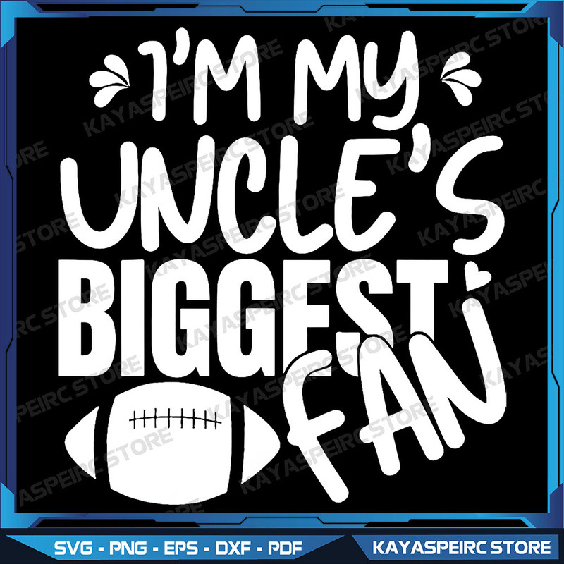 Im My Uncles Biggest Fan Png Cheering Football Family Game Png Football Uncle Png Football Nephew Png Cheer Niece 0