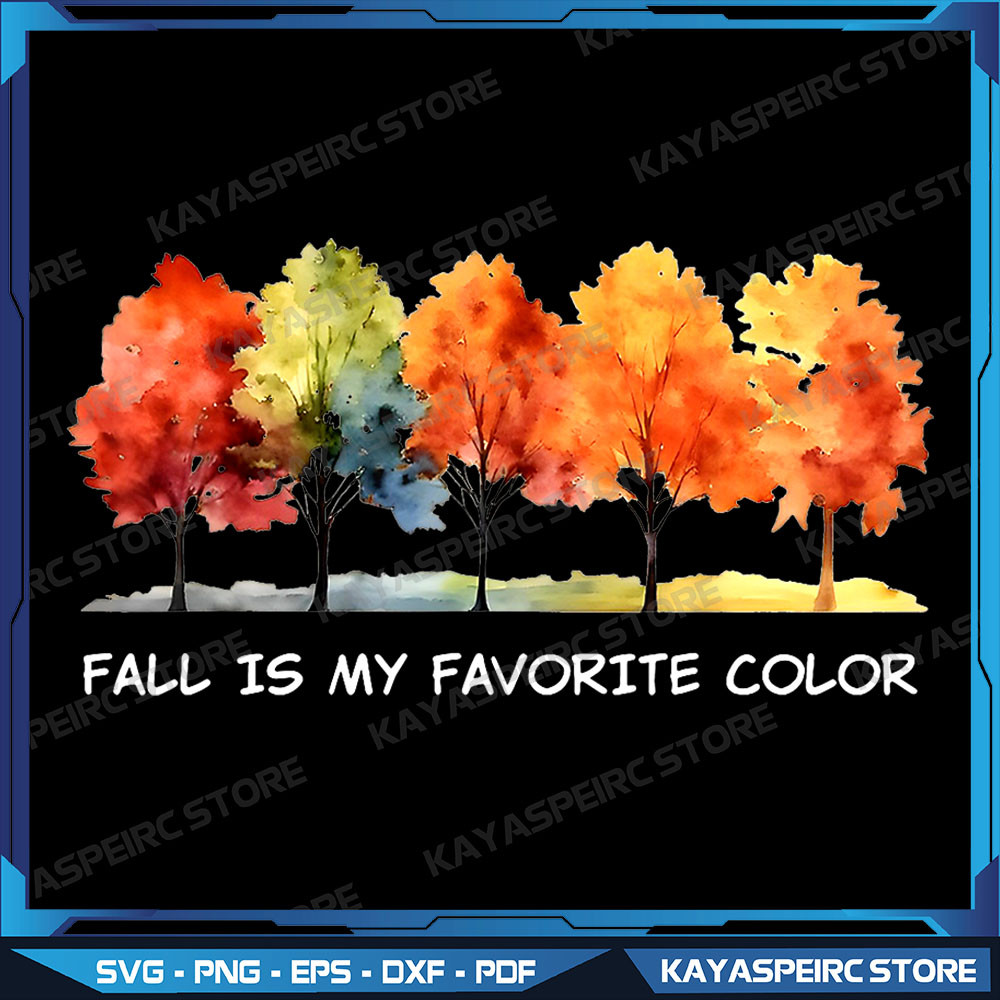 Fall Is My Favorite Color Funny Autumn Lover Png Fall Is My Favorite Color Png Autumn Tree Line Tee Fall Tree Png 0