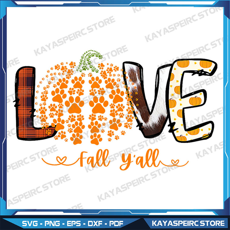 Love Fall Yall Pumpkin Dog Paw Png Autumn Falling Png Autumn Pumpkin Png Fall Sublimation Design Pumpkin Spice Png 0