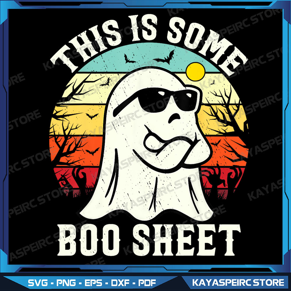 Funny Halloween This Is Some BooSheet Png Ghost Retro Halloween Png Halloween Png Digital Download Cute Ghost Png 0
