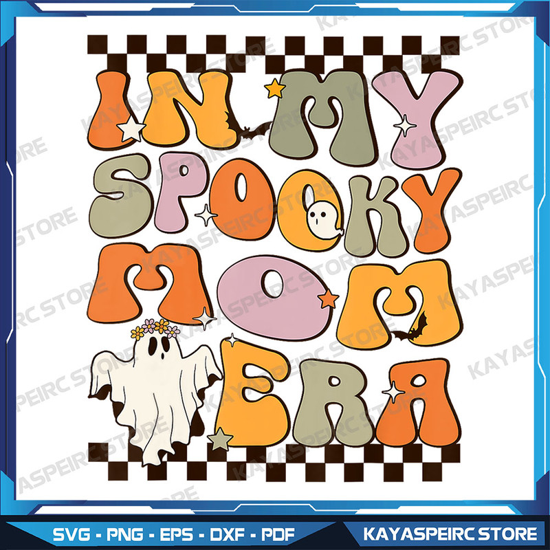 In My Spooky Mom Era Png Ghost Halloween Mothers Day Png Halloween Png In My Mom Era Png Spooky Mom Png Spooky 0