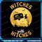 Witches With Hitches Hoodie RV Camping Costume Idea Nature Png Witches With Hitches Png Witchy Designs Witch Camping 0