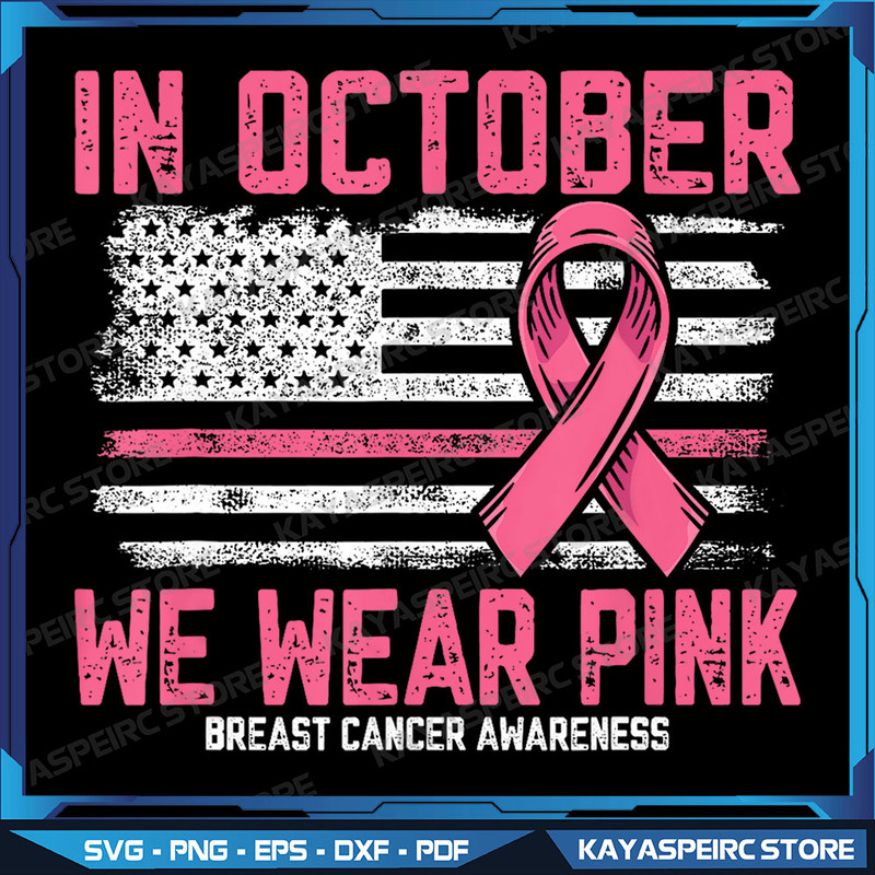 In October We Wear Pink Us Flag BreastCancerAwareness Png Pink Ribbon Pink Ribbon Png Fight Flag Png BreastCancer 0