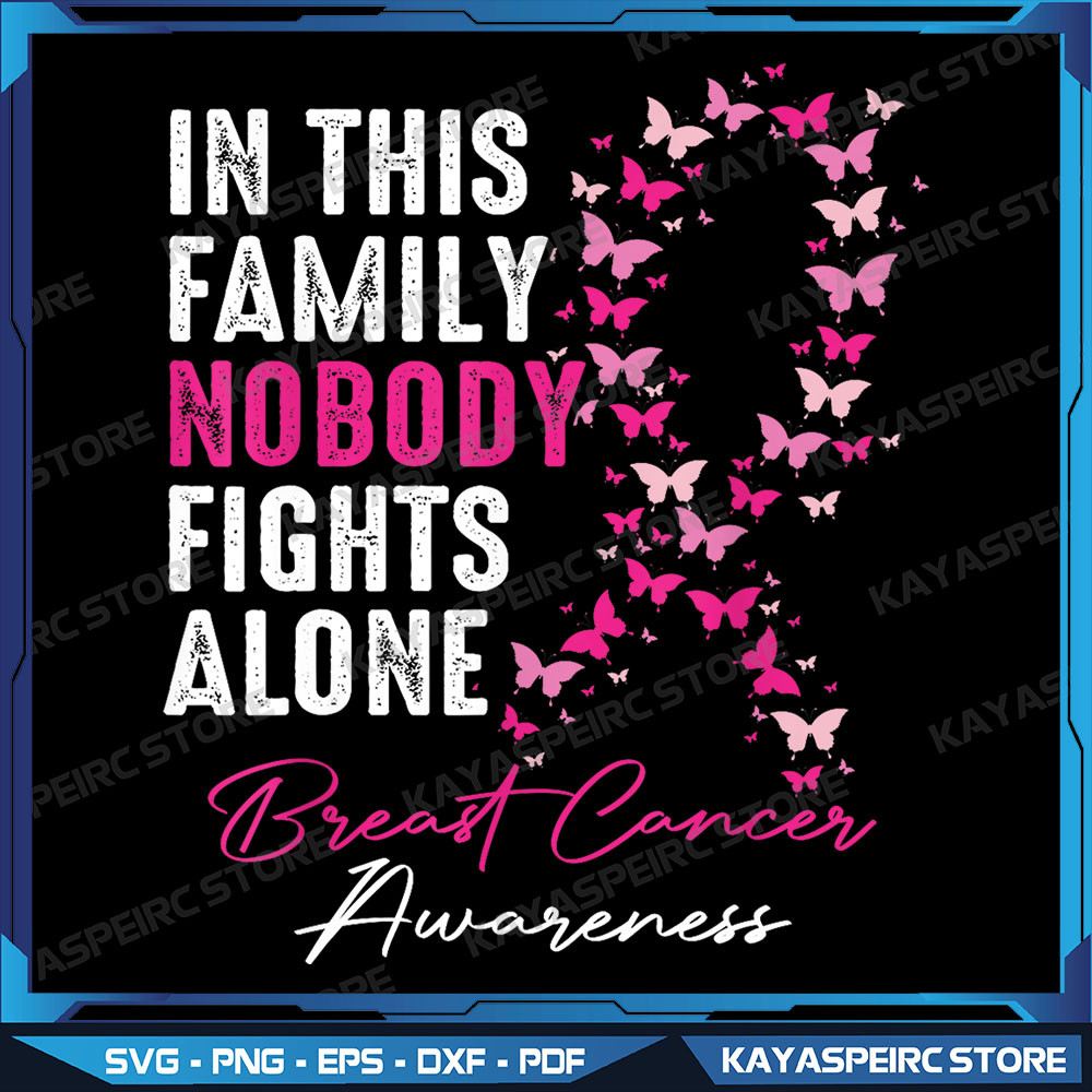 In This Family No One Fight Alone BreastCancerAwareness Png Family Cancer Fight Png Family Cancer Png Cancer Png 0