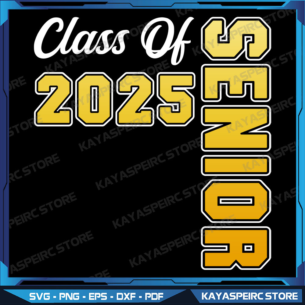Class Of 2025 Senior 2025 Graduation 2025 Back To School Png Sublimation Design Digital Download Png Class Of 2025 0
