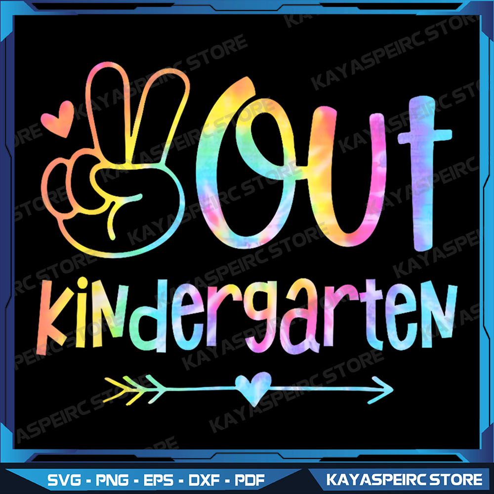 Peace Out Kindergarten Tie Dye Last Day Of School Teacher Png Last Day Of School Kindergarten Graduation Tie Dye 0
