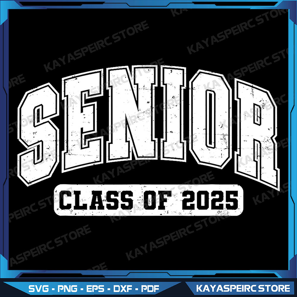 Class Of 2025 Senior 2025 Graduation 2025 Back To School Png Class Of 2025 PNG Back To School Png Digital Sublimation 0