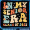 In My Senior Era Class Of 2025 Graduate Senior 2025 Png In My 2025 Senior Era Png Back To School Png Teacher Era Png 0
