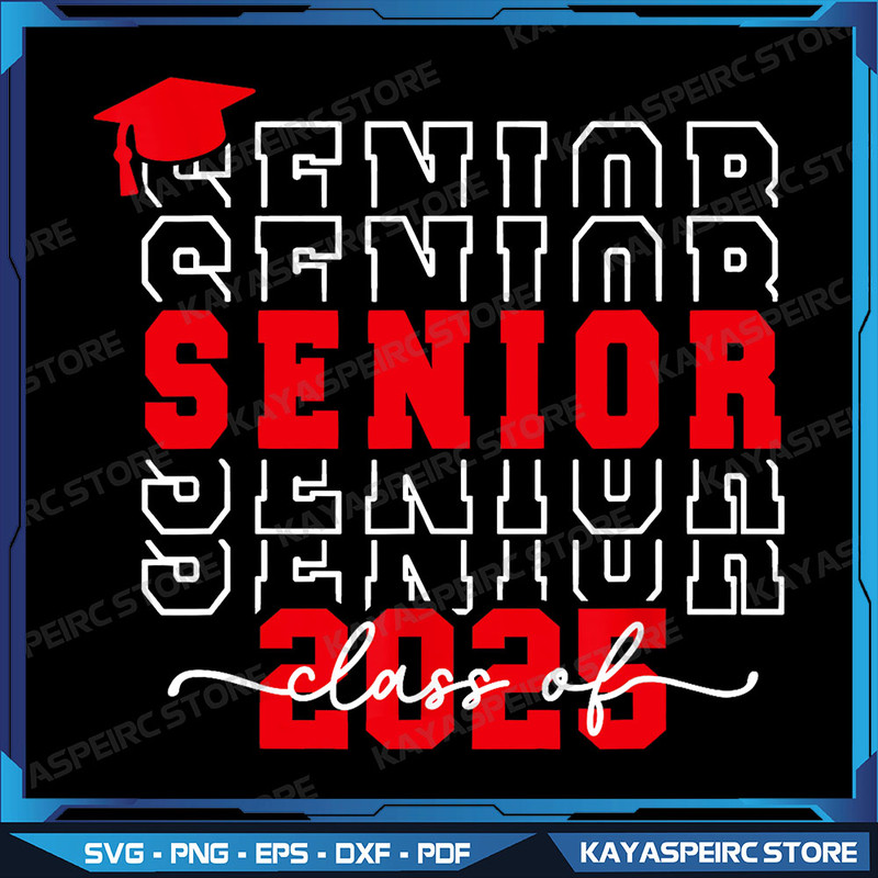 Class Of 2025 Senior 2025 Graduation 2025 Back To School Png Class Of 2025 Png Senior 2025 Png Graduation 2025 Png 0
