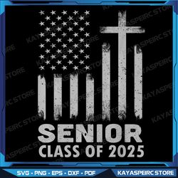 senior class of 2025 usa flag cross christian graduation png, back to school 2025 graduation 25 png, senior 2025 png