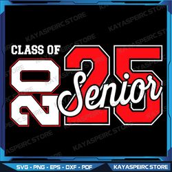 class of 2025 senior graduate for college graduation year png, digital download png, class of 2025 png, high school