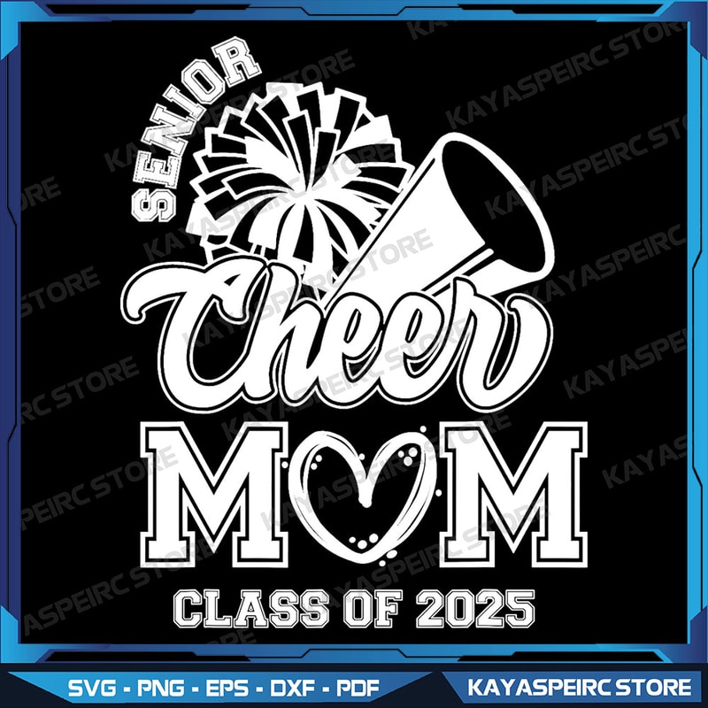 Senior Cheerleader Mom Cheer Class Of 2025 Graduation Png Cheer Senior Png Cheer Mom Png Senior 2025 Png Senior Png 0