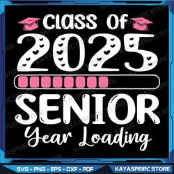 class of 2025 senior year loading back to school 2025 png, senior 2025 png, class of 2025 png, graduation 2025 png