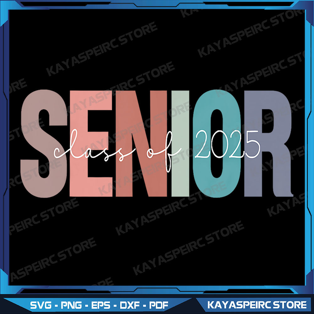 Senior 2025 Png Class Of 2025 Seniors Graduation 2025 Senior 25 Png Class Of 2025 Png School Png Graduation 2025 Png 0