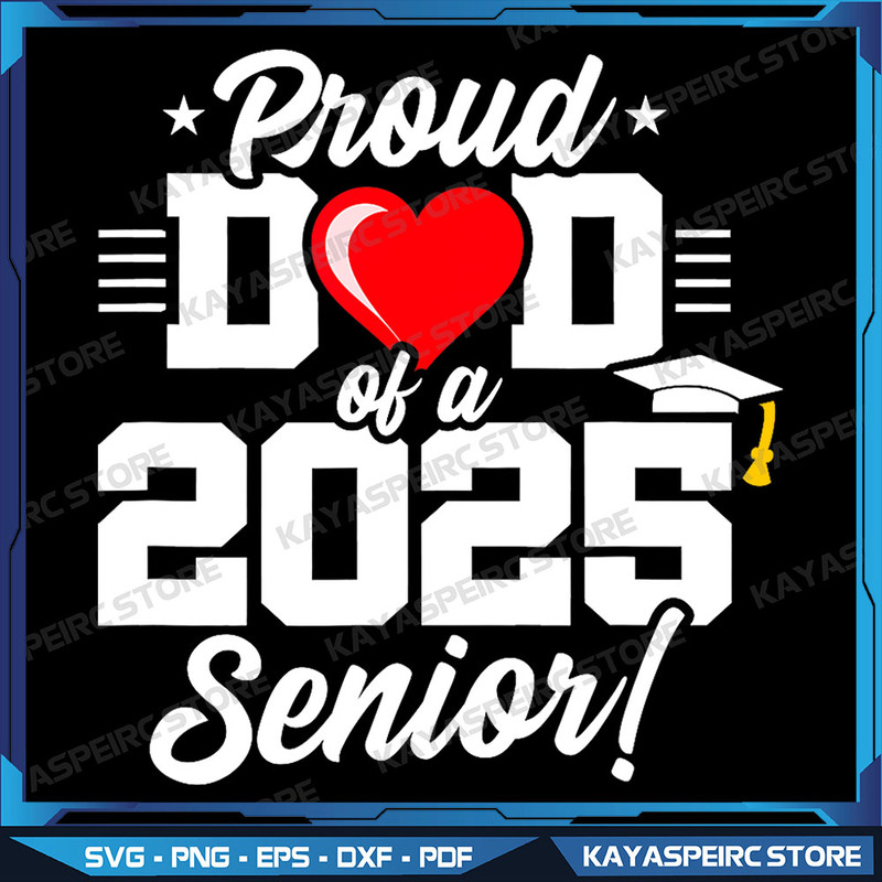 Class Of 2025 Png Senior Year Png Proud Dad Png Senior 2025 Png Senior Mom Png Senior 2025 Png Senior Mom Png 0