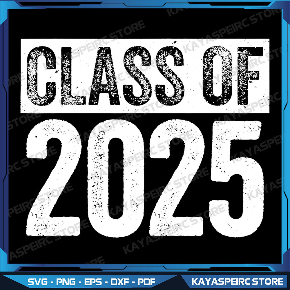 Class Of 2025 Png Senior 2025 Graduation Png Class Of 2025 Png High School Senior Png Class Of 2025 Png 0