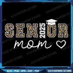 mom senior 2025 png, proud mom of a class of 2025 graduate png, senior mom png, senior 2025 png, senior mom png, senior