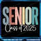 Senior 2025 Class Of 2025 Png Class Of 2025 PNG Back To School Png Digital Sublimation Design High School Senior Png 0