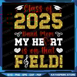 class of 2025 senior band mom senior marching band mama png, senior band mom png, senior band mom png, digitable dowload