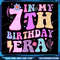 In My 7th Birthday Era Png In My 7th Birthday Era Png Happy Birthday Groovy Retro Png Birthday Party Png Seven Years 0