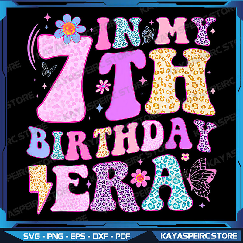 In My 7th Birthday Era Png In My 7th Birthday Era Png Happy Birthday Groovy Retro Png Birthday Party Png Seven Years 0