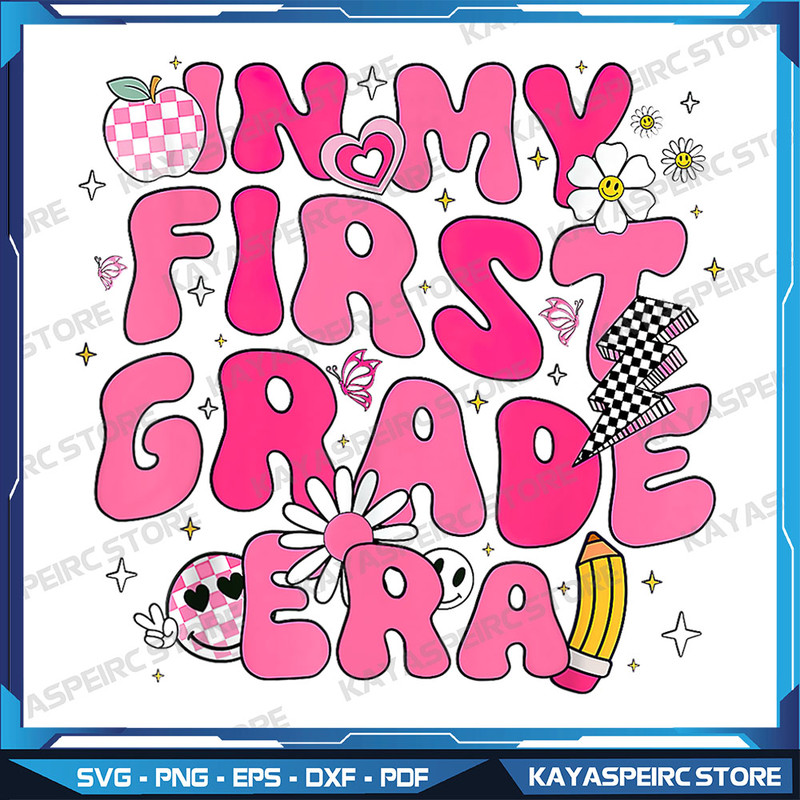 In My First Grade Era Back To School 1st Grade Png Back To School Teacher Student Png 1st Grade Teacher Groovy Retro 0