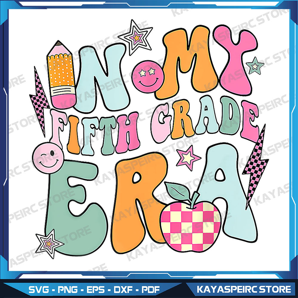 In My Fifth Grade Era Back To School Png In My Fifth Grade Era Png Back To School Teacher Student Png 5th Grade Teach 0