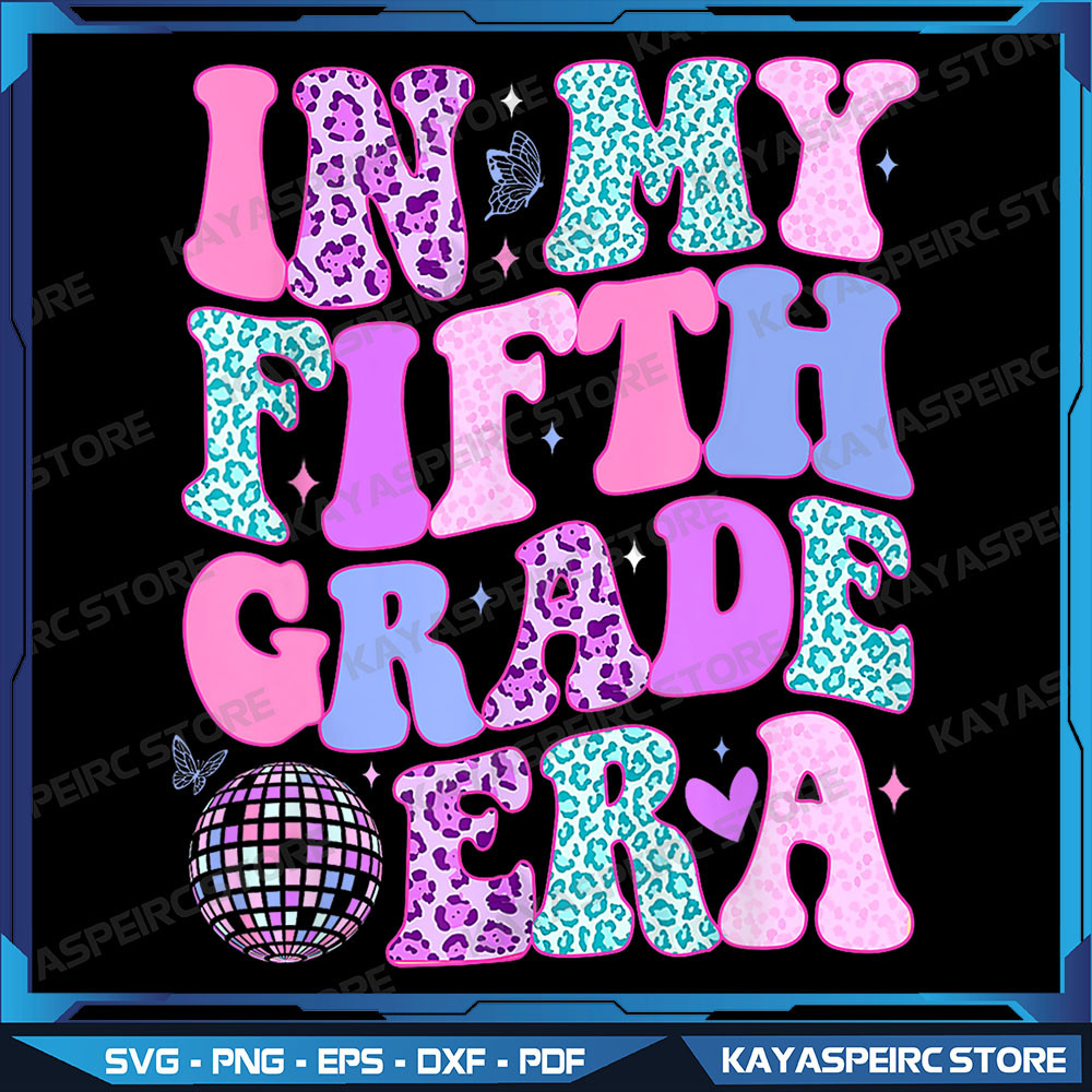 In My Fifth Grade Era Girl Back To School 5th Grade Png 5Th Grade Era Png Retro 5th Grade Teacher Png Happy First Day 0