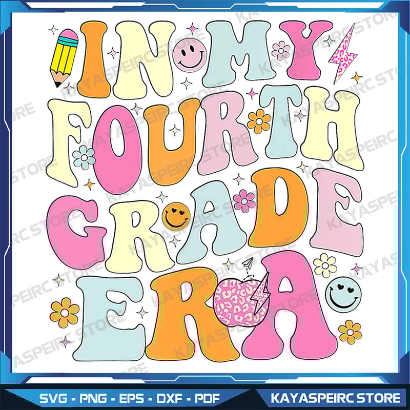 In My Fourth Grade Era 4th Grade Back To School Png In My 4th Grade Era Png School Era Png Retro School Png Funny 0
