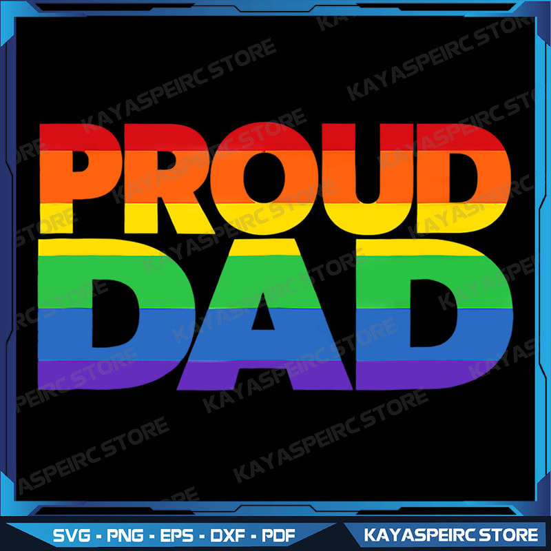 Gay Pride Png Proud Dad LGBT Parent Png Fathers Day Png Proud Dad Apparel Rainbow Gay Pride Png Lgbtq Proud Parent 0
