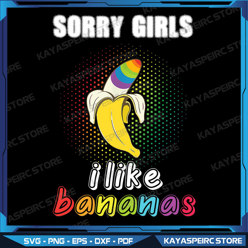 Mens Sorry Girl I Like Bananas Funny LGBT Gay Pride Png Bananas Funny LGBT Png Gay Pride Png Lgbt Png Rainbow Png 0