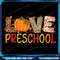 Love Preschool Happy Fall Thanksgiving Women Teacher Png Fall Teacher Png Thanksgiving Png Hello Fa 0