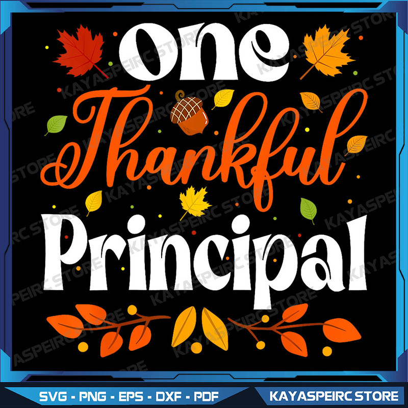 One Thankful Principal Thanksgiving Principal Fall Png Thankful Principal Png Fall Principal Png Th 0