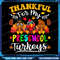 Thankful For My Preschool Turkeys Thanksgiving Teacher Fall Png Grateful Teacher Png Hello Fall Png 0