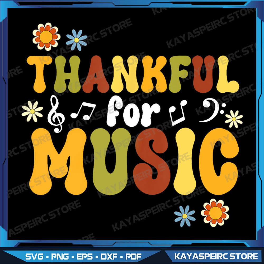 Retro Thankful For Music Floral Music Teacher Thanksgiving Png Thankful Png Thanksgiving Png Autumn 0