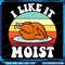 I Like It Moist Thanksgiving Turkey Vintage Thanksgiving Png Thanksgiving Digital DownloadFunny Tha 0