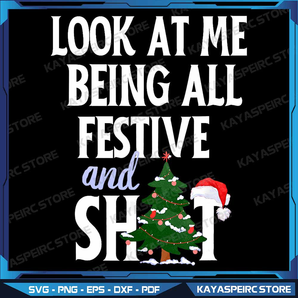 Look At Me Being All Festive And Shit Funny Sarcastic Xmas Png Funny Christmas Png Santa Claus PngI 0