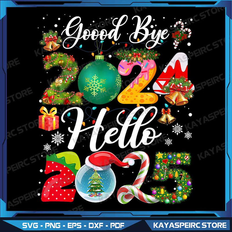 Goodbye 2024 Hello 2025 Happy New Years Eve Christmas Xmas Png New Year 2025 Png Happy New Year Png 0