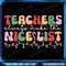 Teachers Always Make The Nice List Retro Teacher Christmas Png Teachers Always Make The Nice List P 0